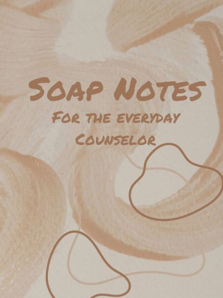 SOAP Notes for the Everyday Counselor II