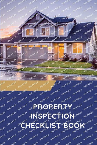 Property Inspection Checklist Book: Perfect gift for Landlords, Property Managers and Inspectors