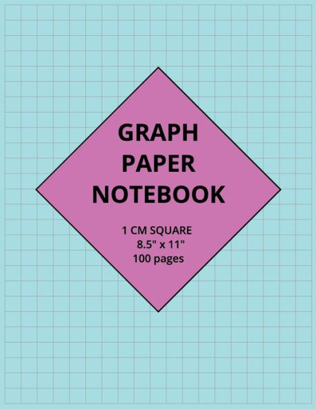 1 CM Square Graph Paper Notebook: Graph paper notebook for engineers, scientists, students and designers