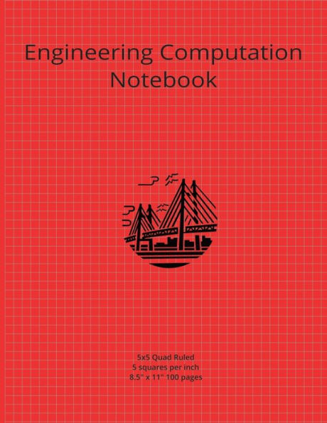 Engineering Computation Book: 5x5 quad ruled graph paper notebook for engineers, scientists, students and designers