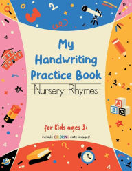 Title: My Handwriting Practice Book: Nursery Rhymes:, Author: SWC Publishing