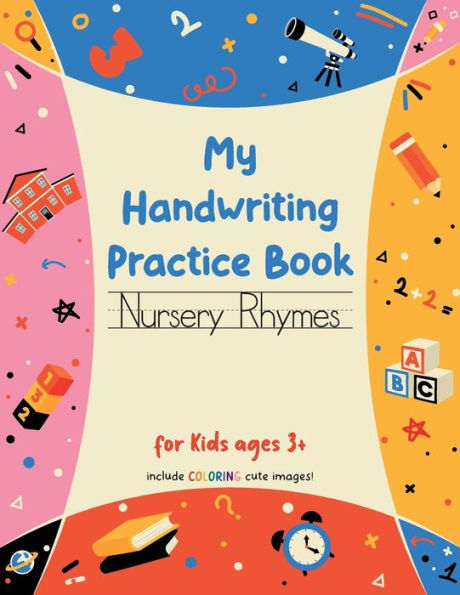 My Handwriting Practice Book: Nursery Rhymes: