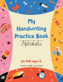 My Handwriting Practice Book: Alphabets: