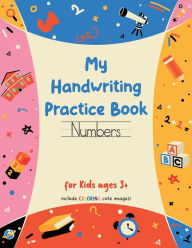 Title: My Handwriting Practice Book: Numbers:, Author: SWC Publishing