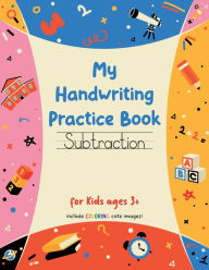 Title: My Handwriting Practice Book: Subtraction:, Author: SWC Publishing