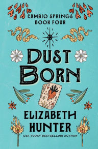 Title: Dust Born: A Small-town Shifter Romance, Author: Elizabeth Hunter