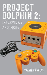 Title: Project Dolphin 2: Interviews and more:, Author: Travis Nicholas
