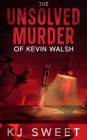 The Unsolved Murder of Kevin Walsh: A Horror Comedy with a Splash Dark Romance