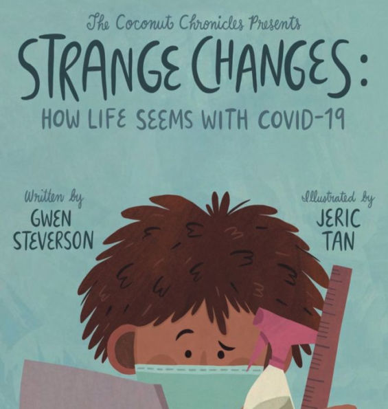 Strange Changes: How Life Seems With COVID-19: