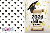 Title: Class of 2024 Senior Year Memory Journal: A Guided Questions Scrapbook, Author: Lisa Kennealy