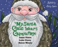 Title: My Santa Claus Wears Camouflage, Author: Isaac Olson