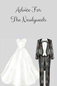 Title: Advice for the Newlyweds, Keepsake, Author: Alexis Troncone