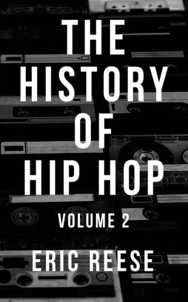 The History of Hip Hop: Volume Two