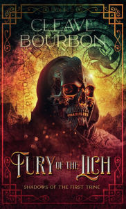 Title: Fury of the Lich, Author: Cleave Bourbon