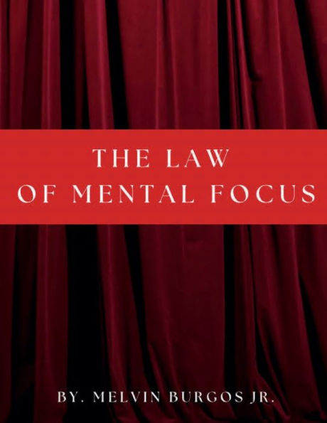 THE LAW OF MENTAL FOCUS