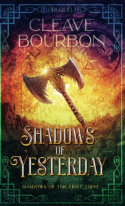 Title: Shadows of Yesterday, Author: Cleave Bourbon