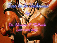 Title: Free to be Unbound: A Dedication to the NAACP, Author: Dr. Shevron McBride