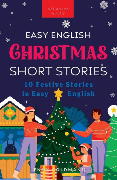 Easy English Christmas Short Stories: 10 Festive Stories