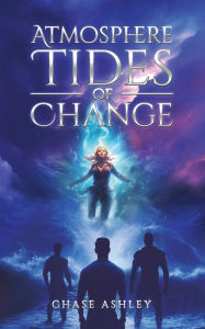 Title: Atmosphere Tides of Change, Author: Chase Ashley