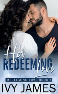 Title: Her Redeeming Love, Author: Ivy James