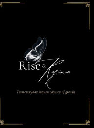 Title: Rise and Refine: Turn everyday into an odyssey of growth, Author: Angela Kia