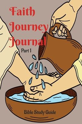Faith Journey Journal- Part 1 Bible Study Guide