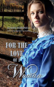 Title: For the Love of a Woman, Author: Susan Horsnell