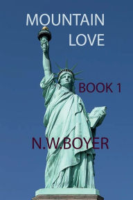 Title: MOUNTAIN LOVE, Author: N. W. Boyer