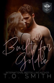 Title: Built for Goldie: An MC Romance, Author: T. O. Smith