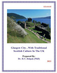 Title: Glasgow City , With Traditional Scottish ?Culture In The UK, Author: Heady Delpak