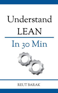 Title: Understand Lean in 30 Min, Author: Reut Barak