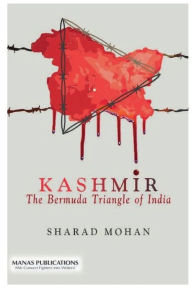 Title: Kashmir: The Bermuda Triangle Of India:Kalashnikov, Kahwa & Kaffir, Author: Sharad Mohan