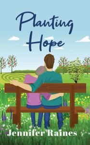 Title: Planting Hope, Author: Jennifer Raines