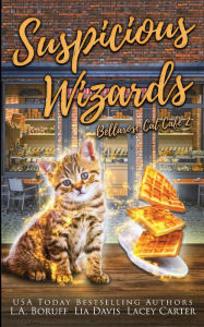 Title: Suspicious Wizards: A Hilarious Paranormal Cozy Mystery, Author: L. A. Boruff