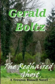 Title: The Redhaired Ghost, Author: Gerald Boltz