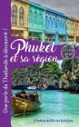 Phuket et sa rï¿½gion: Une perle de Thaï¿½lande ï¿½ dï¿½couvrir !