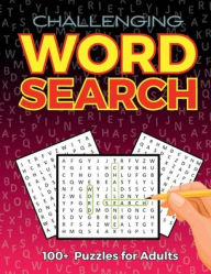 Title: Challenging Word Search: Over 100 Themed Puzzles for Adults, Teens, Anyone who likes a Challenge, Absorbing and Enjoyable, Author: Maxine Collins