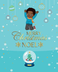 Title: Merry Christmas, Noel, Author: Joyce Hamilton-snoddy