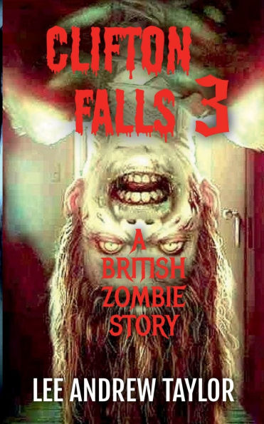 CLIFTON FALLS (A Zombie story) - Part 3