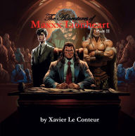 Title: The Adventures of Maxxx Lionheart, Part 11, Author: Xavier Le Conteur