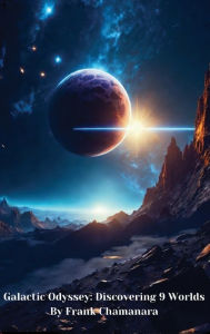 Title: Galactic Odyssey: Discovering 9 Worlds:, Author: Frank Chamanara