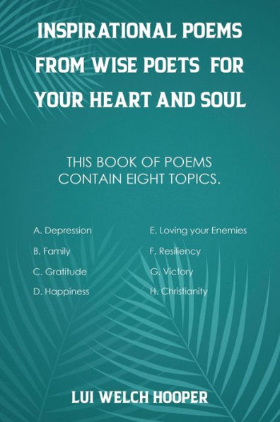 INSPIRATIONAL POEMS FROM WISE POETS FOR YOUR HEART AND SOUL