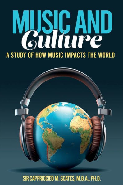Music AND CULTURE: A Study of How Impacts the World