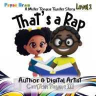 Title: That's a Rap: A Mister Tongue Twister Story:, Author: Carlton Payne