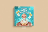 Title: Mommy's Magic Machine, Author: Nicole Oakes
