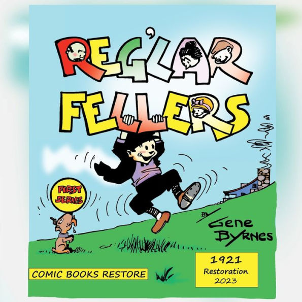 Reg'lar Fellers: Edition 1921, First series, restoration 2023