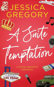 Title: A Suite Temptation: A Billionaire Romantic Comedy, Author: Jessica Gregory