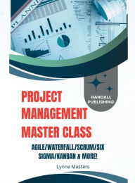 Title: Project Management Master Class, Author: Lynne Masters