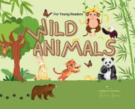 Title: Wild Animals: For Young Readers, Author: Felicia Beaux