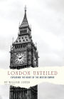 London Unveiled: Exploring the Heart of the British Empire